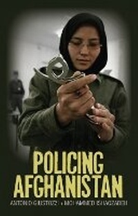 Abbildung von: Policing Afghanistan - C Hurst & Co Publishers Ltd
