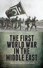 Cover: The First World War in the Middle East - C Hurst & Co Publishers Ltd