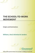Cover: The School-to-Work Movement - Praeger Publishers Inc