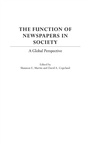 Cover: The Function of Newspapers in Society - Praeger Publishers Inc