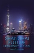 Cover: Shanghai Future - C Hurst & Co Publishers Ltd