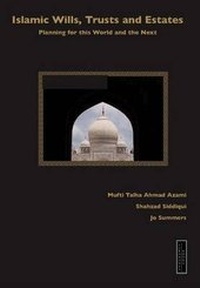 Abbildung von: Islamic Wills, Trusts and Estates: Planning for This World and the Next - Euromoney Books
