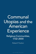 Cover: Communal Utopias and the American Experience Religious Communities, 1732-2000 - Praeger Publishers Inc