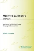 Cover: Meet the Candidate Videos - Praeger Publishers Inc