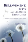 Cover: Bereavement, Loss and Learning Disabilities - Jessica Kingsley Publishers
