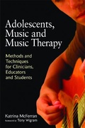 Cover: Adolescents, Music and Music Therapy - Jessica Kingsley Publishers