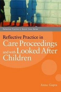 Enlarge image Cover: Reflective Practice in Care Proceedings and with Looked After Children - Jessica Kingsley Publishers