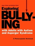 Cover: Exploring Bullying with Adults with Autism and Asperger Syndrome - Jessica Kingsley Publishers