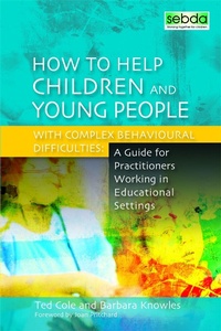 Enlarge image Cover: How to Help Children and Young People with Complex Behavioural Difficulties - Jessica Kingsley Publishers