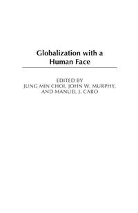 Enlarge image Cover: Globalization with a Human Face - Praeger Publishers Inc