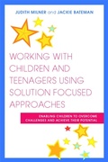 Cover: Working with Children and Teenagers Using Solution Focused Approaches - Jessica Kingsley Publishers