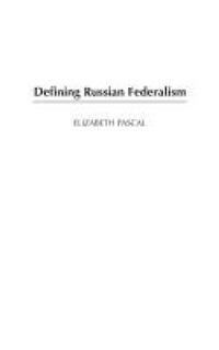 Enlarge image Cover: Defining Russian Federalism - Praeger Publishers Inc