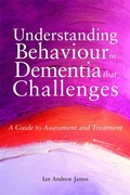 Cover: Understanding Behaviour in Dementia that Challenges - Jessica Kingsley Publishers