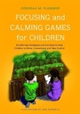 Cover: Focusing and Calming Games for Children - Jessica Kingsley Publishers