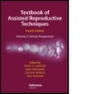 Cover: Textbook of Assisted Reproductive Techniques Fourth Edition - Informa Healthcare