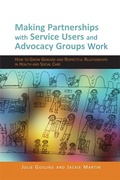 Cover: Making Partnerships with Service Users and Advocacy Groups Work - Jessica Kingsley Publishers