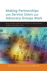 Enlarge image Cover: Making Partnerships with Service Users and Advocacy Groups Work - Jessica Kingsley Publishers