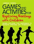 Cover: Games and Activities for Exploring Feelings with Children - Jessica Kingsley Publishers