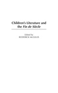 Cover: Children's Literature and the Fin de Siecle - Praeger Publishers Inc