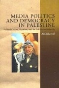 Cover: Media Politics and Democracy in Palestine - Liverpool University Press