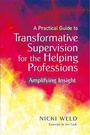 Cover: A Practical Guide to Transformative Supervision for the Helping Professions - Jessica Kingsley Publishers