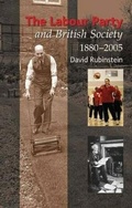 Cover: Labour Party and British Society, 1880-2005 - Liverpool University Press