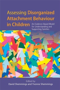 Enlarge image Cover: Assessing Disorganized Attachment Behaviour in Children - Jessica Kingsley Publishers