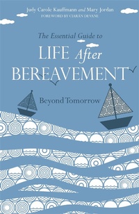 Enlarge image Cover: The Essential Guide to Life After Bereavement - Jessica Kingsley Publishers