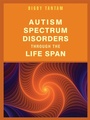 Cover: Autism Spectrum Disorders Through the Life Span - Jessica Kingsley Publishers