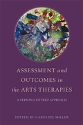 Cover: Assessment and Outcomes in the Arts Therapies - Jessica Kingsley Publishers