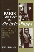 Cover: Paris Embassy of Sir Eric Phipps - Sussex Academic Press