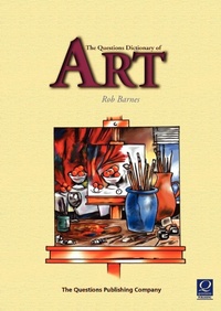 Enlarge image Cover: The Questions Dictionary of Art - Questions Publishing Co Ltd