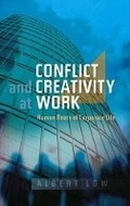 Cover: Conflict and Creativity at Work - Liverpool University Press