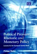 Cover: Political Pressure, Rhetoric and Monetary Policy - Edward Elgar Publishing
