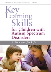 Enlarge image Cover: Key Learning Skills for Children with Autism Spectrum Disorders - Jessica Kingsley Publishers