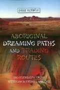 Cover: Aboriginal Dreaming Paths and Trading Routes - Liverpool University Press