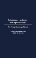 Cover: Arbitrage, Hedging, and Speculation - Praeger Publishers Inc