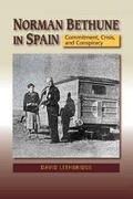 Cover: Norman Bethune in Spain - Liverpool University Press