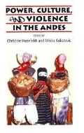 Cover: Power, Culture, and Violence in the Andes - Liverpool University Press