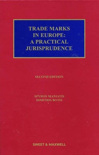 Abbildung von: Trade Marks in Europe: A Practical Jurisprudence - Sweet & Maxwell