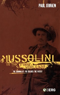 Enlarge image Cover: Mussolini in the First World War - Berg Publishers