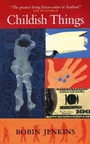 Cover: Childish Things - Canongate Books