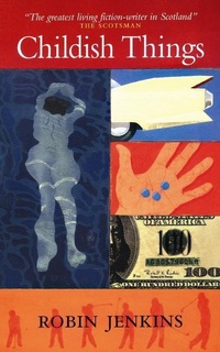 Enlarge image Cover: Childish Things - Canongate Books
