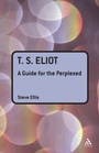Cover: T. S. Eliot: A Guide for the Perplexed - Continuum International Publishing Group Ltd.
