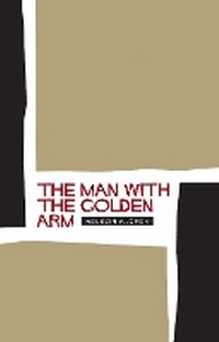 Enlarge image Cover: The Man With the Golden Arm - Canongate Books