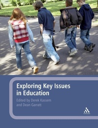 Enlarge image Cover: Exploring Key Issues in Education - Continuum International Publishing Group Ltd.