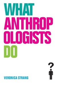 Enlarge image Cover: What Anthropologists Do - Berg Publishers
