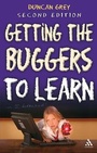 Cover: Getting the Buggers to Learn 2nd Edition - Continuum International Publishing Group Ltd.