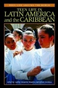 Cover: Teen Life in Latin America and the Caribbean - Greenwood Press