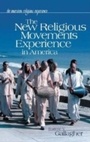 Cover: The New Religious Movements Experience in America - Greenwood Press